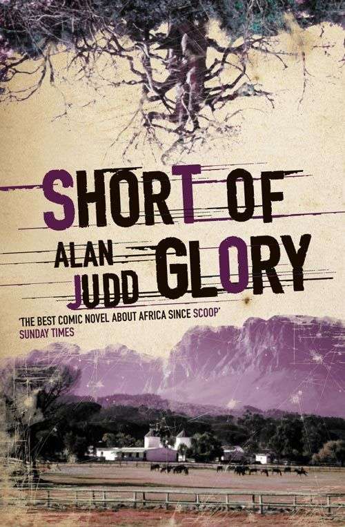 Short of Glory Alan Judd
