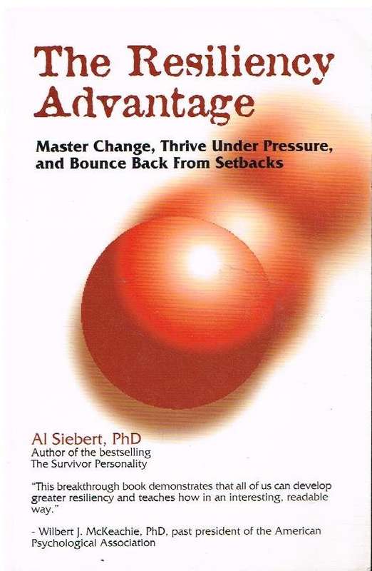 The Resiliency Advantage - Al Siebert