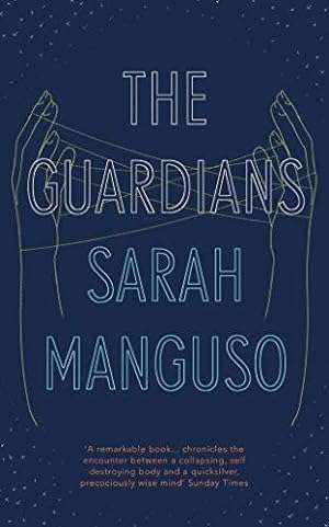 The Guardians - Sarah Manguso