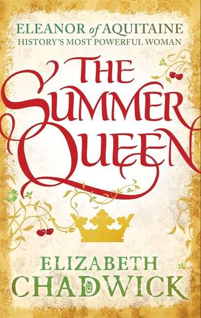 The Summer Queen Elizabeth Chadwick