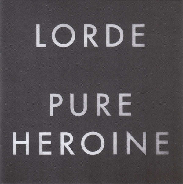Lorde - Pure Heroine