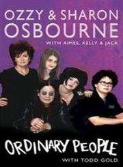 Ordinary People: Our Story - Ozzy Osbourne & Sharon Osbourne
