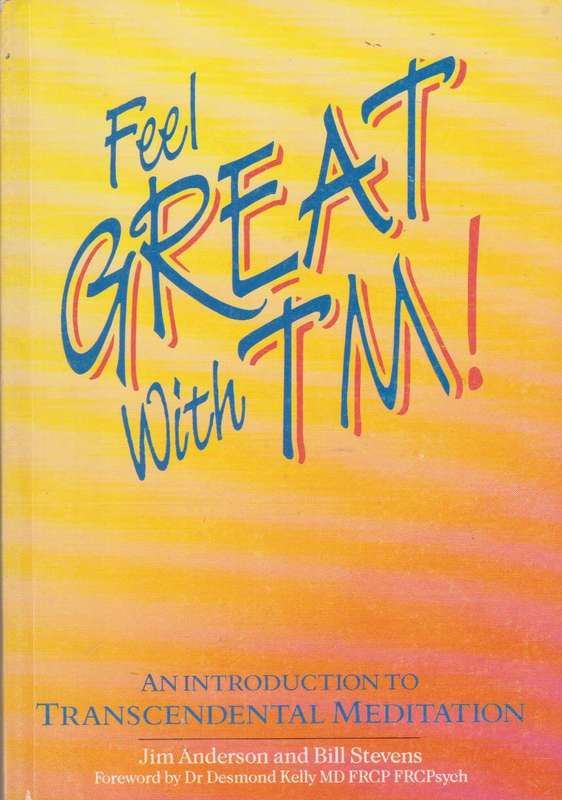 Feel Great With TM! - Jim Anderson & Billl Stevens