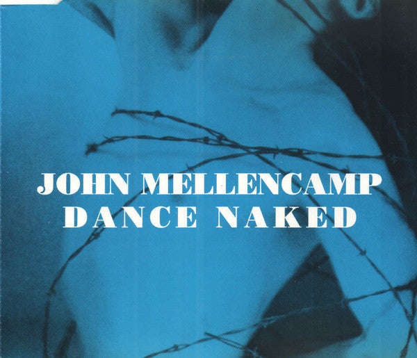 John Mellencamp - Dance Naked