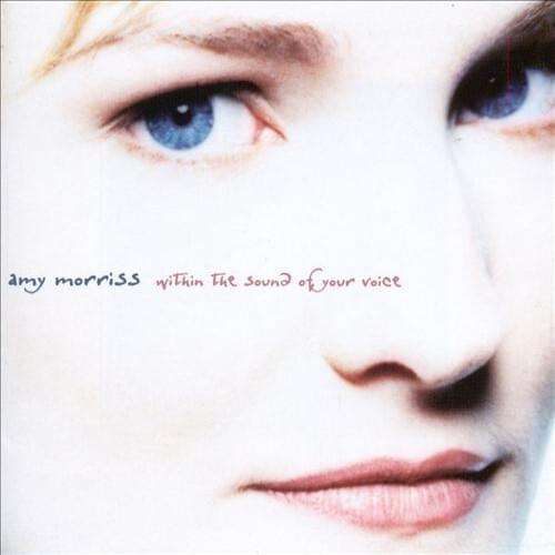 Amy Morriss - Within the Sound of Your Voice