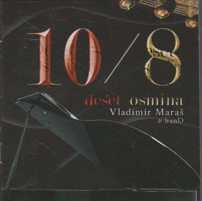 Vladimir Maras & banD - 10/8: Deset Osmina