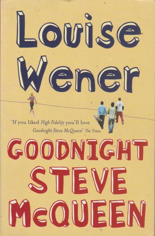 Goodnight Steve McQueen Louise Wener