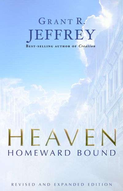 Heaven The Mystery of Angels Grant R. Jeffrey