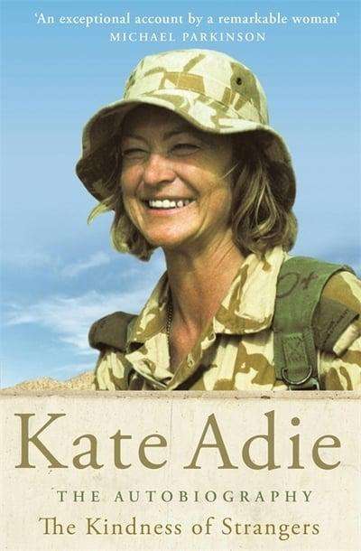 The Kindness of Strangers Kate Adie
