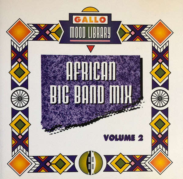 Gallo Mood Library - African Big Band Mix: Volume 2