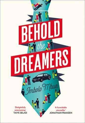 Behold the Dreamers Imbolo Mbue