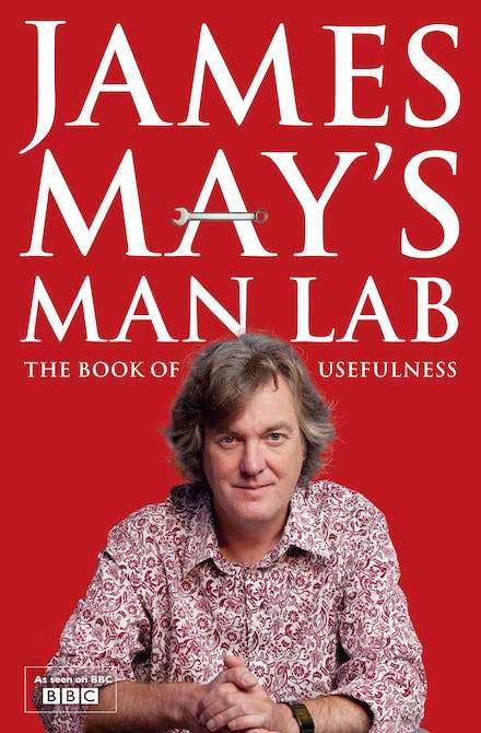 James May's Man Lab The Book of Usefulness James May