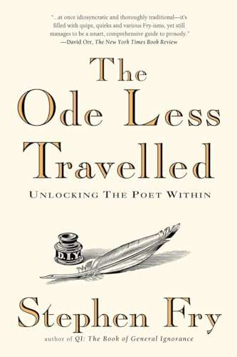 The Ode Less Travelled: Unlocking the Poet Within - Stephen Fry