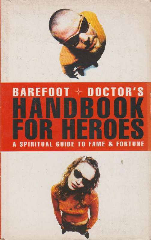 Barefoot Doctor's Handbook for Heroes - Stephen Russell