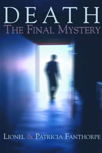 Death: The Final Mystery - Lionel Fanthorpe & Patricia Fanthorpe
