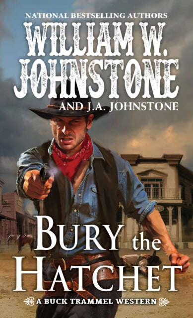 Bury the Hatchet William W. Johnstone