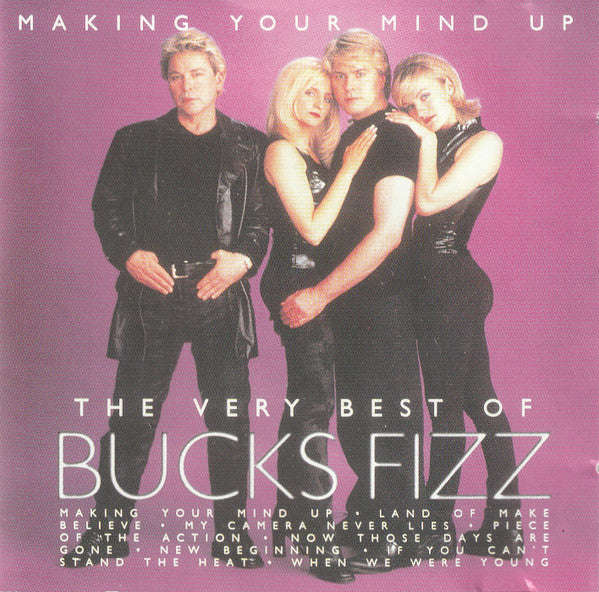 Bucks Fizz - Making Your Mind Up: The Very Best Of Bucks Fizz