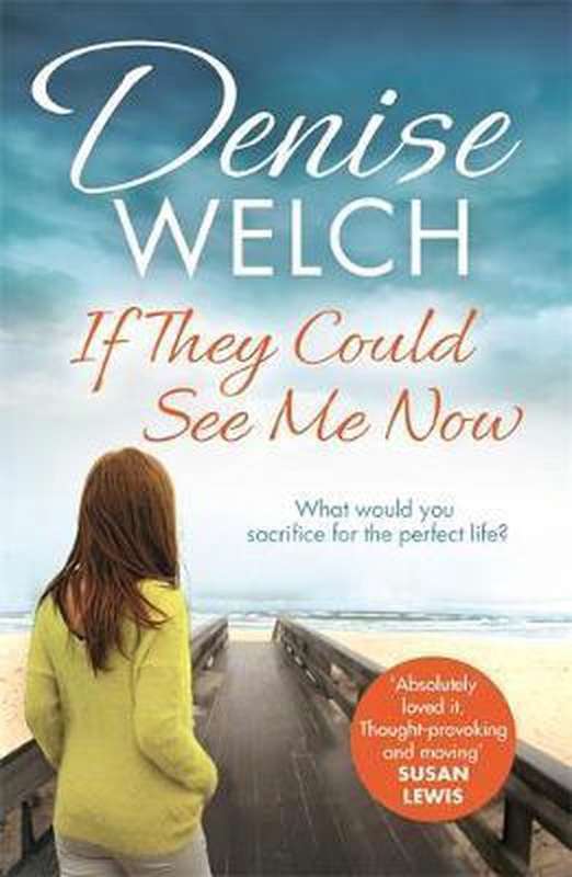 If They Could See Me Now - Denise Welch