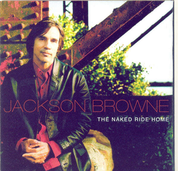 Jackson Browne - The Naked Ride Home