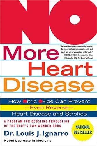 NO More Heart Disease: How Nitric Oxide Can Prevent--Even Reverse--Heart Disease and Strokes - Lo...