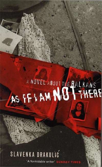 As If I Am Not There - Slavenka Drakulic