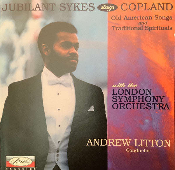 Copland - Jubilant Sykes With London Symphony Orchestra Conductor Andrew Litton - Jubilant Sykes ...