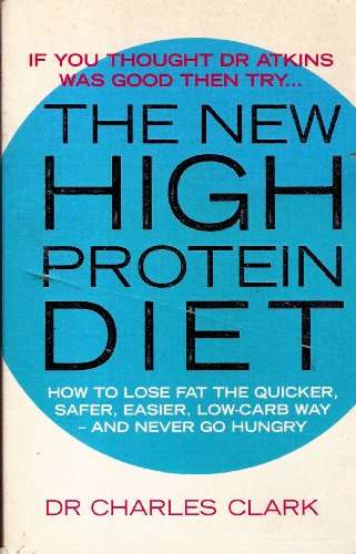 The New High Protein Diet - Charles Clark