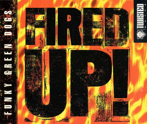 Funky Green Dogs - Fired Up!