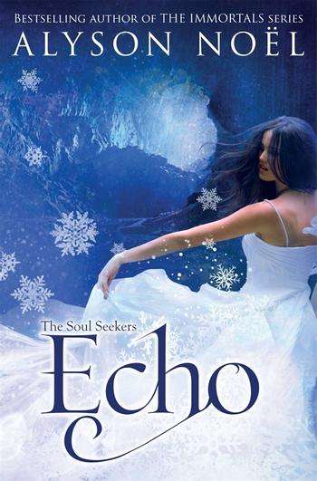 The Soul Seekers: Echo Alyson Noel