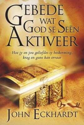 Gebede wat God se seen aktiveer John Eckhardt