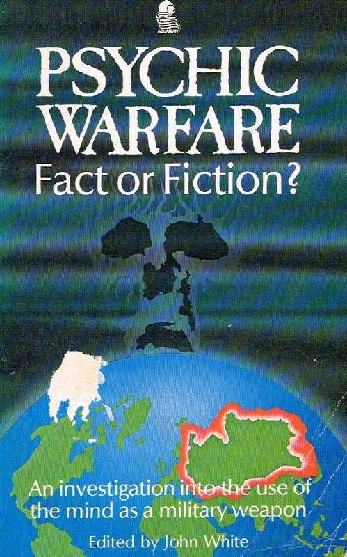 Psychic Warfare: Fact Or Fiction? - John White