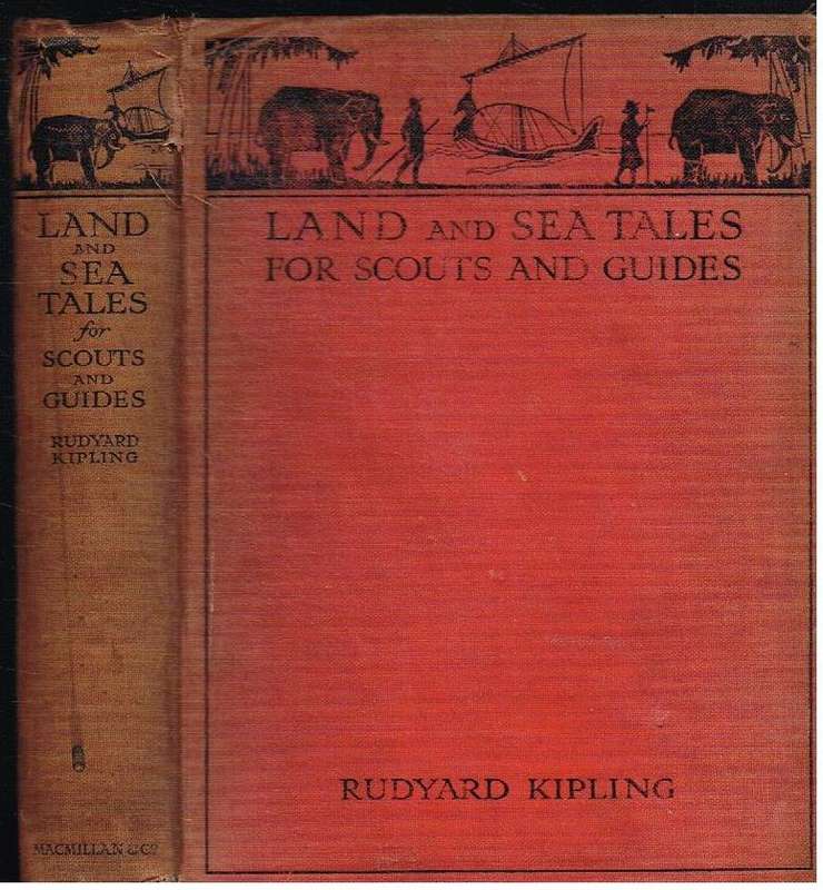 Land and Sea Tales for Scouts and Guides (1st edition 1923) - Rudyard Kipling