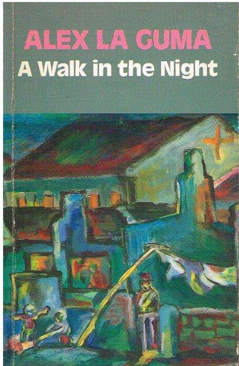 A Walk in the Night - Alex La Guma