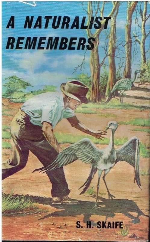 A Naturalist Remembers - S H Skaife