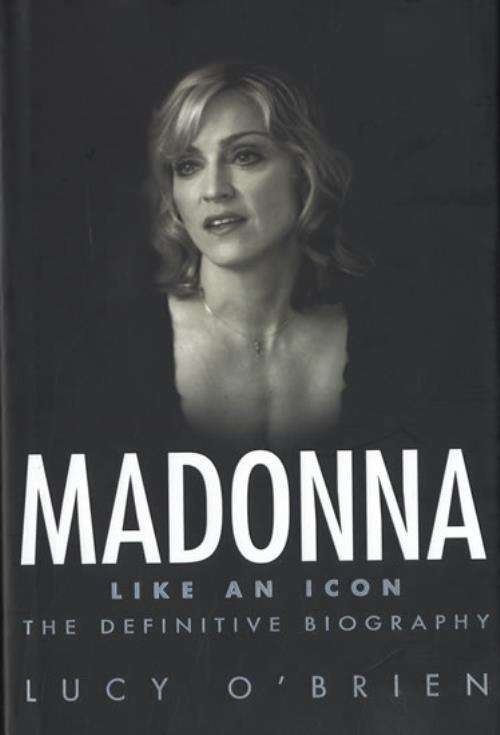 Madonna: Like an Icon - Lucy O'Brien