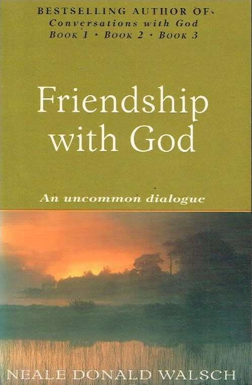 Friendship With God - Neale Donald Walsch