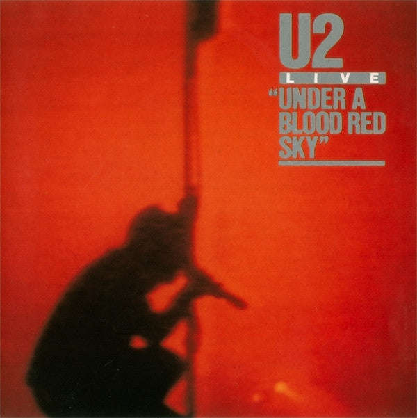 U2 - Live / Under A Blood Red Sky