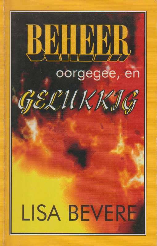 Beheer oorgegee, en Gelukkig - Lisa Bevere