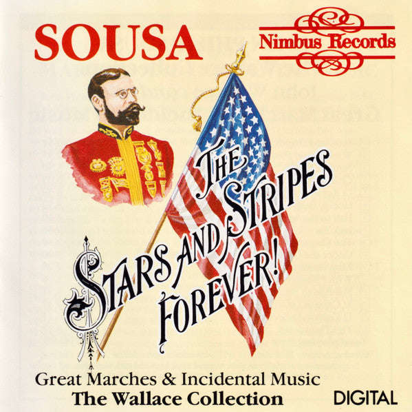 Sousa, The Wallace Collection - Stars And Stripes Forever - Great Marches & Incidental Music
