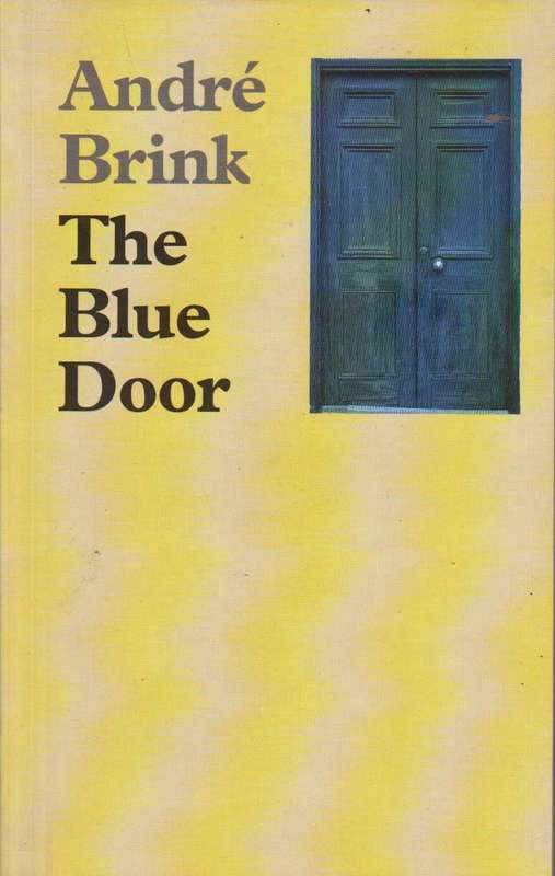 The Blue Door - Andre Brink