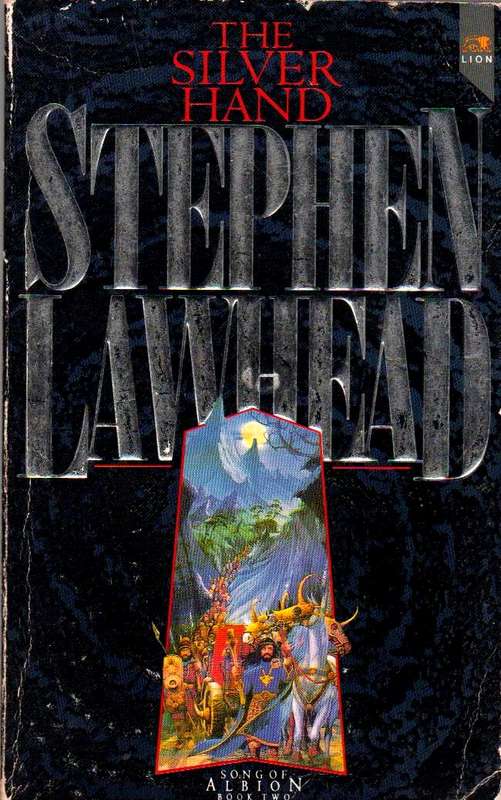 The Silver Hand Stephen R. Lawhead