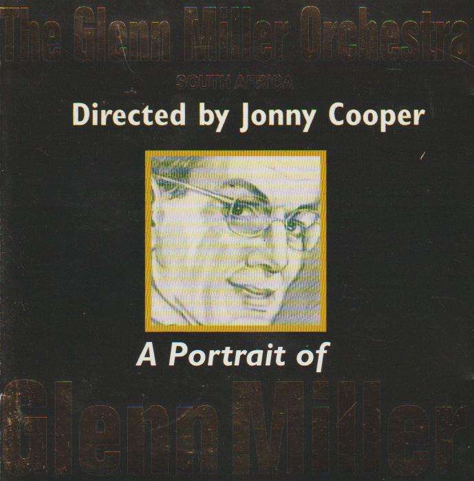 The Glenn Miller Orchestra South Africa - A Portrait Of Glenn Miller