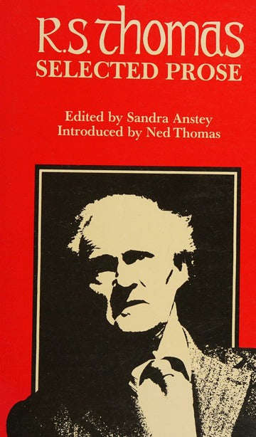 R.S. Thomas: Selected Prose - Sandra Anstey