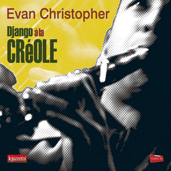 Evan Christopher - Django a la Creole