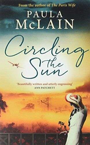 Circling the Sun Paula McLain