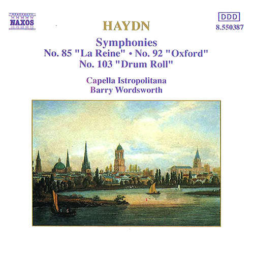 Haydn, Capella Istropolitana, Barry Wordsworth - Symphonies (No. 85 "La Reine" / No. 92 "Oxford" ...