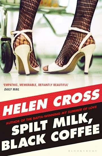 Spilt Milk, Black Coffee Helen Cross