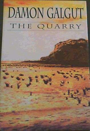 The Quarry (1st edition 1995) - Damon Galgut