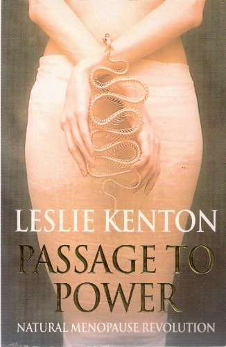 Passage to Power: Natural Menopause Revolution - Leslie Kenton