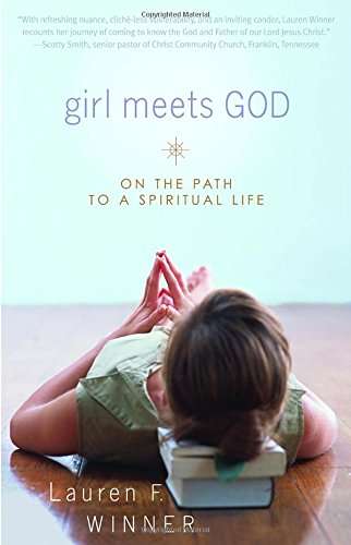 Girl Meets God: On the Path to a Spiritual Life - Lauren F. Winner